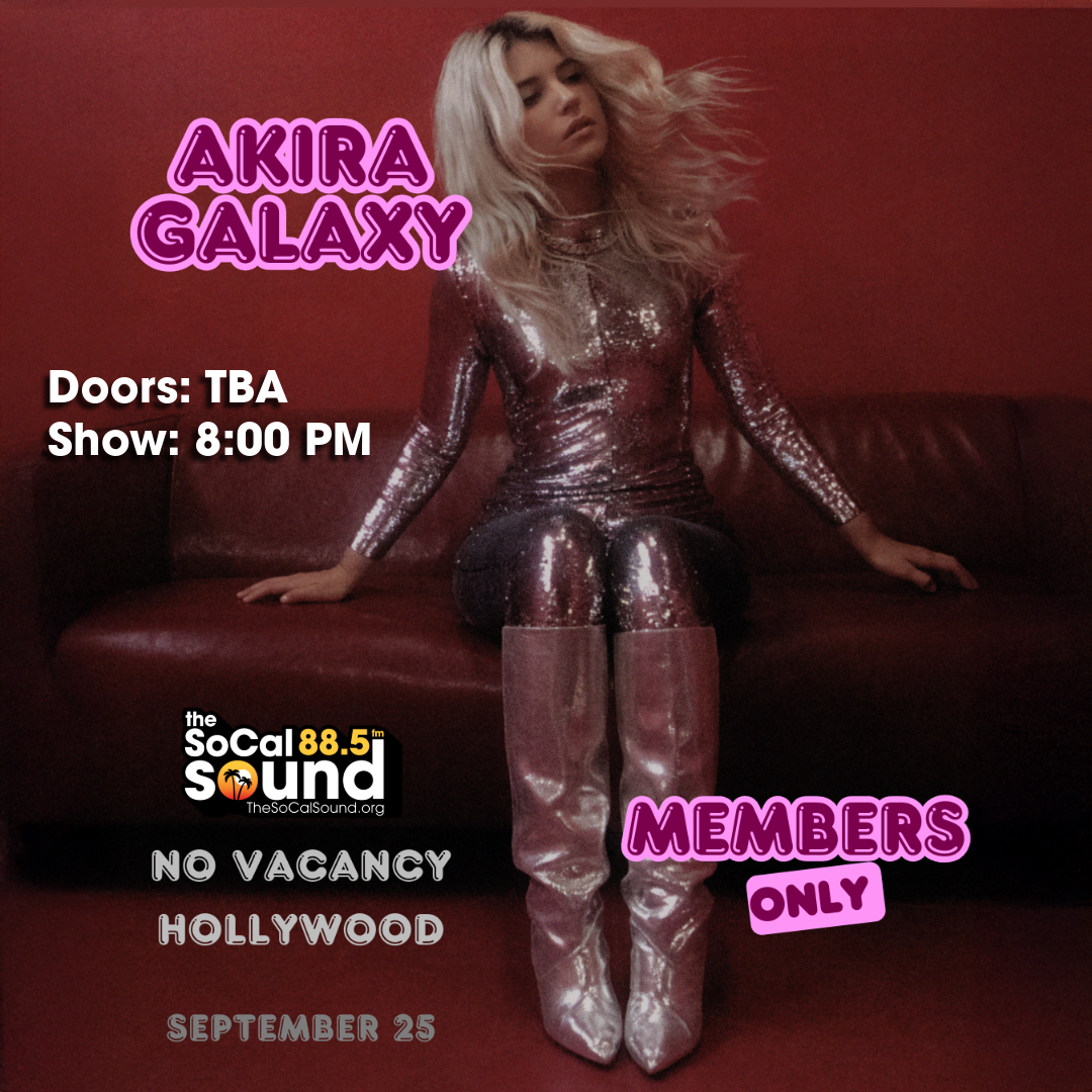 MEMBERS ONLY: The SoCal Sound LIVE with Akira Galaxy at No Vacancy on September 25 - TEST